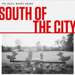 The Devil Wears Prada : South of the City - Single